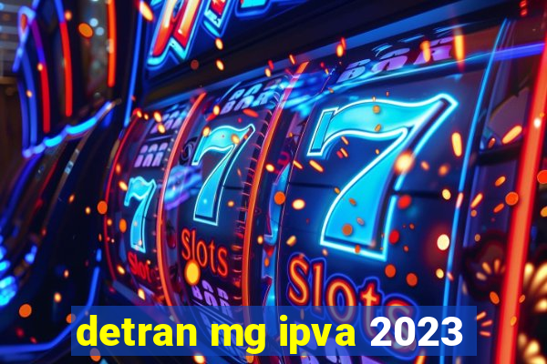 detran mg ipva 2023